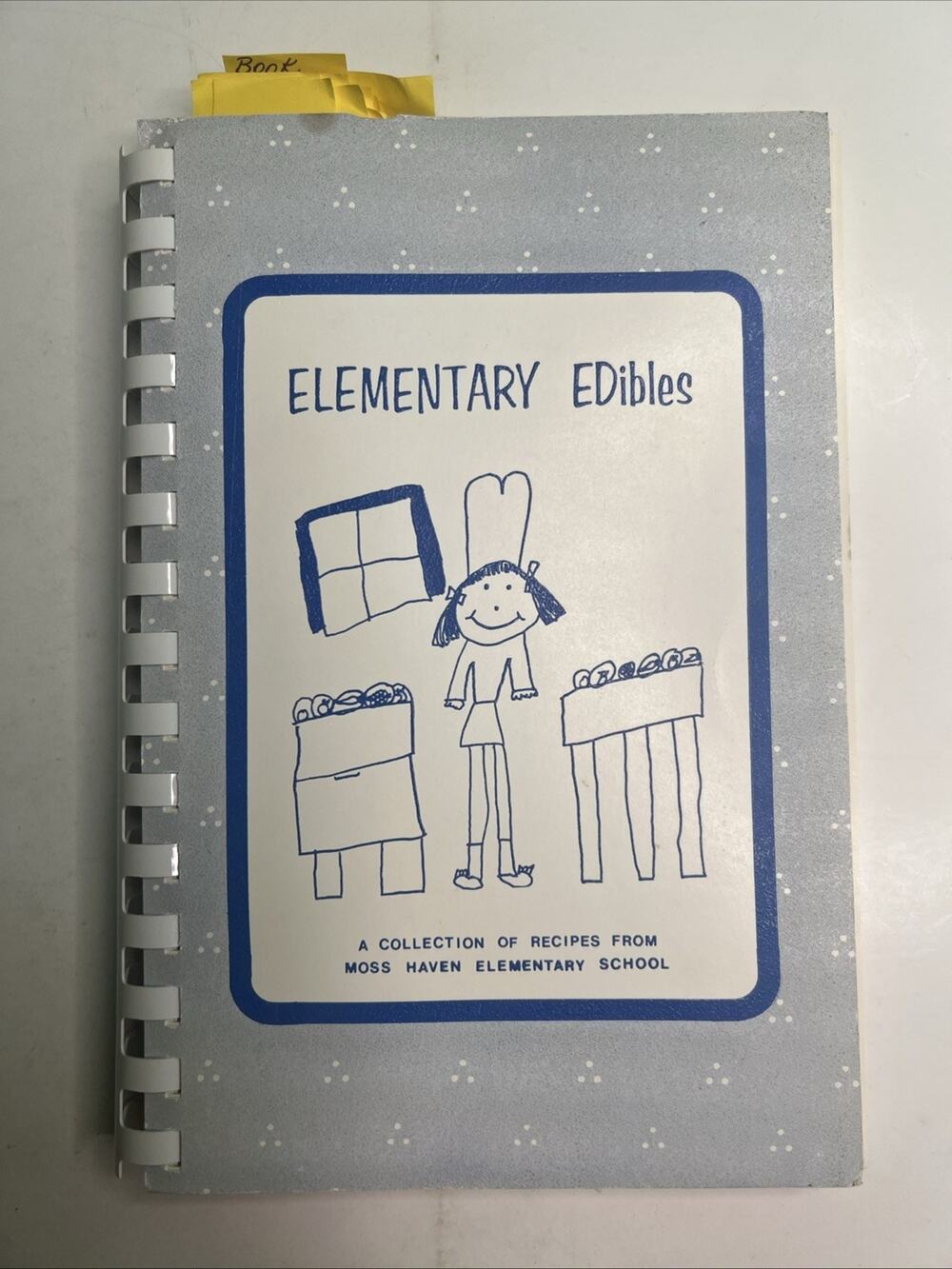 1984 Elementary Edibles Cookbook Moss Haven School Dallas Texas